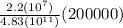 \frac{2.2(10^7)}{4.83(10^{11})}(200000)