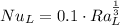 Nu_{L} = 0.1\cdot Ra_{L}^{\frac{1}{3} }