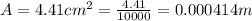 A = 4.41cm^2 = \frac{4.41}{10000} = 0.000414m