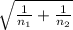 \sqrt{\frac{1}{n_1} +\frac{1}{n_2} }