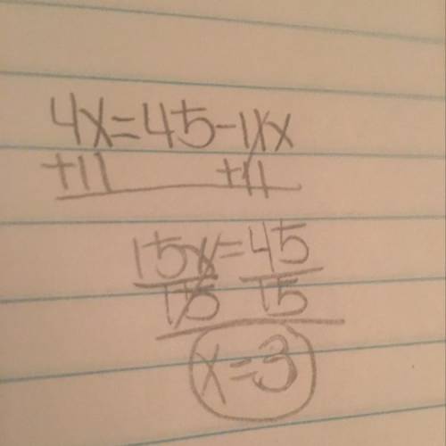 1. Solve 4x = 45 - 11x.
