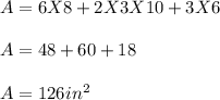 A = 6 X 8 + 2 X3X10 + 3 X6\\\\A = 48 + 60 + 18\\\\A = 126 in^2