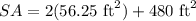 SA=2(56.25\text{ ft}^2)+480\text{ ft}^2