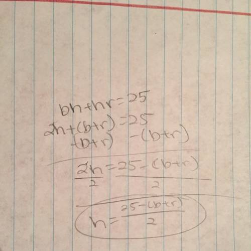 How to solve bh+hr=25 when solving for h