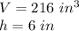 V=216\ in^3\\h=6\ in