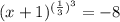 (x+1)^{(\frac{1}{3})^3}=-8