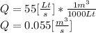 Q=55[\frac{Lt}{s}] * \frac{1m^3}{1000Lt}\\Q=0.055[\frac{m^3}{s}]