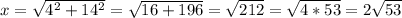 x = \sqrt{4^2+14^2} =\sqrt{16+196} =\sqrt{212} =\sqrt{4*53} =2\sqrt{53}