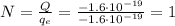 N=\frac{Q}{q_e}=\frac{-1.6\cdot 10^{-19}}{-1.6\cdot 10^{-19}}=1