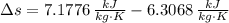 \Delta s = 7.1776\,\frac{kJ}{kg\cdot K} - 6.3068\, \frac{kJ}{kg\cdot K}