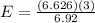 E = \frac{(6.626) (3)}{6.92}