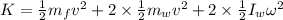 K = \frac{1}{2}m_{f}v^{2}+ 2\times \frac{1}{2}m_{w}v^{2}+ 2\times \frac{1}{2}I_{w}\omega^{2}