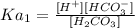 Ka_1=\frac{[H^+][HCO_3^{-}]}{[H_2CO_3]}