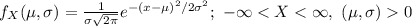 f_{X}(\mu, \sigma)=\frac{1}{\sigma\sqrt{2\pi}}e^{-(x-\mu)^{2}/2\sigma^{2}};\ -\infty