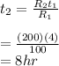 t_2 = \frac{R_2t_1}{R_1} \\\\= \frac{(200)(4)}{100} \\= 8hr