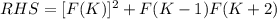 RHS=[F(K)]^2+F(K-1)F(K+2)