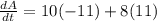 \frac{dA}{dt} = 10 (-11) + 8(11 )