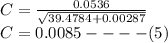 C = \frac{0.0536}{\sqrt{39.4784+0.00287} } \\C = 0.0085----(5)