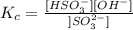 K_c = \frac{[HSO_3^-][OH^-]}{]SO_3^{2-}]}