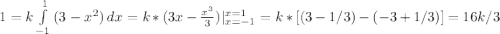 1 = k \int\limits^1_{-1} {(3-x^2)} \, dx = k  *  (3x-\frac{x^3}{3})|_{x=-1}^{x = 1} = k*[(3-1/3) - (-3 + 1/3)] = 16k/3
