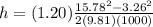 h = (1.20) \frac{15.78^2 - 3.26^2}{2 (9.81 )(1000)}