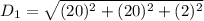 D_1 = \sqrt {(20)^2+(20)^2+(2)^2}