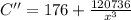 C''=176+ \frac{120736}{x^3}