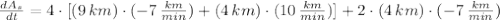 \frac{dA_{s}}{dt} = 4\cdot [(9\,km)\cdot (-7\,\frac{km}{min} )+(4\,km)\cdot (10\,\frac{km}{min} )] + 2\cdot (4\,km)\cdot (-7\,\frac{km}{min} )