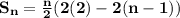 \mathbf{S_n = \frac{n}{2}(2(2) -2 (n - 1)})