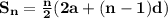 \mathbf{S_n = \frac{n}{2}(2a + (n - 1)d})