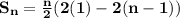 \mathbf{S_n = \frac{n}{2}(2(1) -2 (n - 1)})