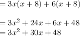 =3x(x+8)+6(x+8)\\\\=3x^{2} +24x+6x+48\\=3x^{2} +30x+48