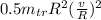 0.5m_{tr} R^{2} (\frac{v}{R}) ^{2}