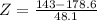 Z = \frac{143 - 178.6}{48.1}