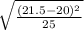 \sqrt{\frac{(21.5-20)^{2} }{25} }