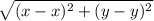 \sqrt{(x-x) ^{2} + (y- y)^{2}