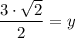 \dfrac{3 \cdot \sqrt{2} }{2} = y