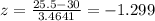 z= \frac{25.5 -30}{3.4641}=-1.299