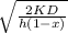 \sqrt{\frac{2KD}{h(1-x)} }