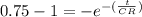 0.75 - 1 = -e^{-(\frac{t}{CR} )}