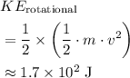 \begin{aligned} & KE_\text{rotational} \\\ &= \frac{1}{2} \times \left(\frac{1}{2} \cdot m \cdot v^2\right) \\ &\approx 1.7\times 10^2\; \rm J \end{aligned}