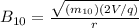 B_{10} = \frac{ \sqrt{(m_{10})(2V/q) }}{r}