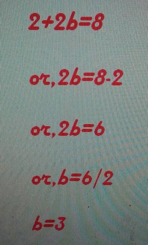 2 + 2b = 8 I need to know what b is in this equation.