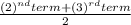 \frac{(2)^{nd} term+(3)^{rd}term}{2}