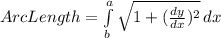 Arc Length =\int\limits^a_b {\sqrt{1+(\frac{dy}{dx})^2 } } \, dx
