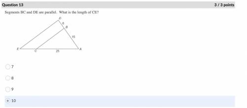 Segments BC and DE are parallel. What is the length of CE?  A. 7 B. 8 C. 9 D. 10