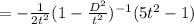 =-\frac{1}{2t^2}(1-\frac{D^2}{t^2})^{-1}(5t^2-1)