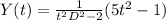 Y(t)=\frac{1}{t^2D^2-2}(5t^2-1)