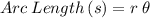 Arc\:Length\left(s\right) = r\:\theta