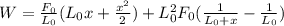 W=\frac{F_0}{L_0}(L_0x+\frac{x^2}{2})+L^2_0F_0(\frac{1}{L_0+x}-\frac{1}{L_0})